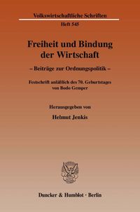 Bild vom Artikel Freiheit und Bindung der Wirtschaft. vom Autor Helmut Jenkis