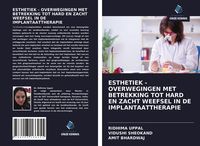 Produktbild: Esthetiek - Overwegingen Met Betrekking Tot Hard En Zacht Weefsel in De Implantaattherapie