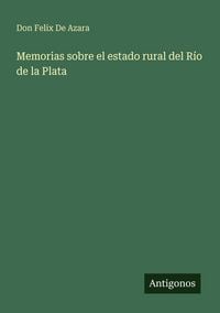 Produktbild: Memorias sobre el estado rural del R&iacute;o de la Plata