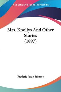 Produktbild: Mrs. Knollys And Other Stories (1897)