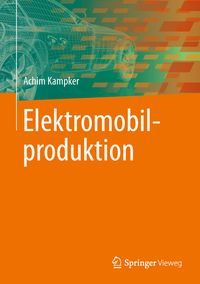 Elektromobilproduktion von Achim Kampker
