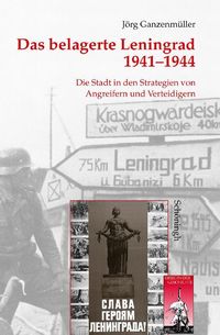 Bild vom Artikel Das belagerte Leningrad 1941-1944 vom Autor Jörg Ganzenmüller