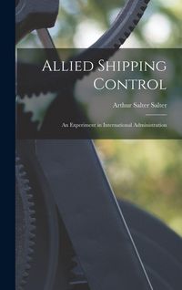 Produktbild: Allied Shipping Control; an Experiment in International Administration