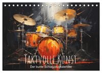 Produktbild: Taktvolle Kunst: Der bunte Schlagzeugkalender (Tischkalender 2026 DIN A5 quer), CALVENDO Monatskalender
