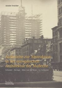 Produktbild: Aufbr&uuml;che zur Abstraktion in der europ&auml;ischen Architektur der Moderne