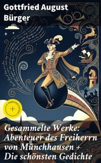Produktbild: Gesammelte Werke: Abenteuer des Freiherrn von M&uuml;nchhausen + Die sch&ouml;nsten Gedichte