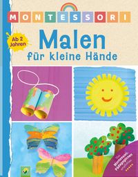 Produktbild: Montessori Malen f&uuml;r kleine H&auml;nde | Ab 2 Jahren