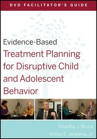 Produktbild: Evidence-Based Treatment Planning for Disruptive Child and Adolescent Behavior Facilitator's Guide