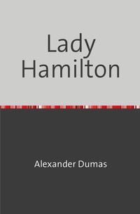 Bild vom Artikel Lady Hamilton vom Autor Alexander Dumas