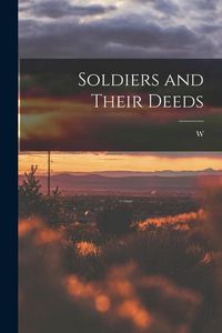 Produktbild: Soldiers and Their Deeds