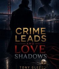 Produktbild: Crime Leads and Love Shadows