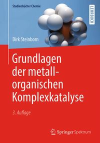 Bild vom Artikel Grundlagen der metallorganischen Komplexkatalyse vom Autor Dirk Steinborn