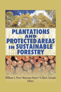 Produktbild: Plantations and Protected Areas in Sustainable Forestry
