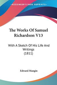 Produktbild: Mangin, E: Works Of Samuel Richardson V13