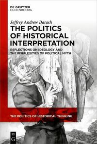Produktbild: The Politics of Historical Interpretation