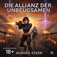 Produktbild: Die Allianz der Unbeugsamen - Band 1 - Welt in Flammen