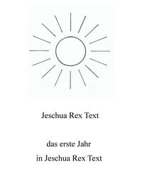 Produktbild: Das erste Jahr in Jeschua Rex Text