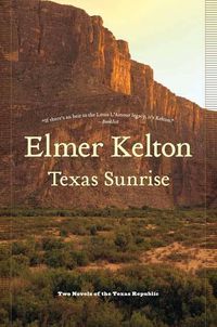Produktbild: Texas Sunrise: Two Novels of the Texas Republic