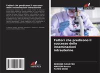 Produktbild: Fattori che predicono il successo delle inseminazioni intrauterine