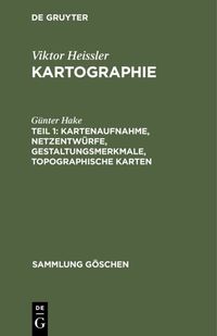 Produktbild: Kartenaufnahme, Netzentw&uuml;rfe, Gestaltungsmerkmale, topographische Karten