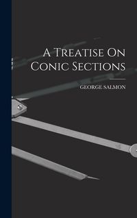 Produktbild: A Treatise On Conic Sections