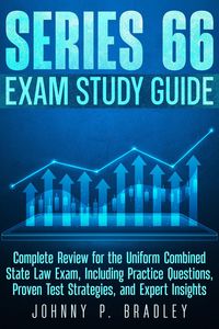 Produktbild: Series 66 Exam Study Guide Complete Review for the Uniform Combined State Law Exam, Including Practice Questions, Proven Test Strategies, and Expert I