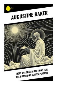 Produktbild: Holy Wisdom: Directions for the Prayer of Contemplation