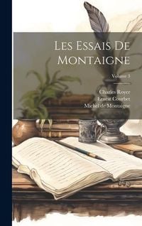 Produktbild: Les Essais De Montaigne; Volume 3