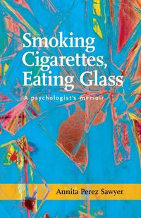 Produktbild: Smoking Cigarettes, Eating Glass