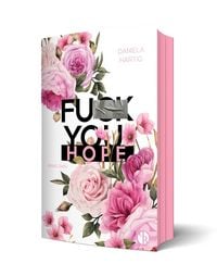 Produktbild: Fuck You, Hope | Aufwendig gestaltete Ausgabe mit Farbschnitt &ndash; das integrierte Page Overlay ist limitiert nur in der ersten Auflage enthalten