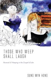 Produktbild: Those Who Weep Shall Laugh