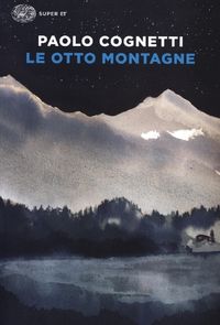 Bild vom Artikel Le otto montagne vom Autor Paolo Cognetti