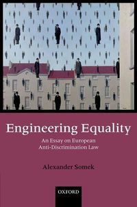 Bild vom Artikel Engineering Equality: An Essay on European Anti-Discrimination Law vom Autor Alexander Somek