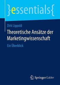 Bild vom Artikel Theoretische Ansätze der Marketingwissenschaft vom Autor Dirk Lippold
