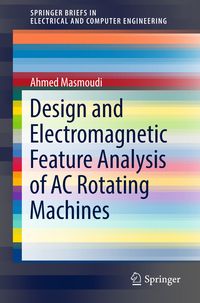 Produktbild: Design and Electromagnetic Feature Analysis of AC Rotating Machines