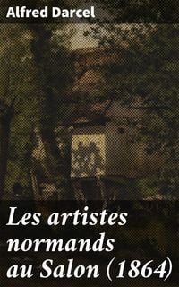 Produktbild: Les artistes normands au Salon (1864)