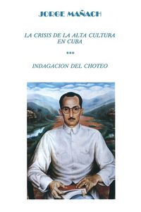Produktbild: La Crisis de La Alta Cultura * Indagacion del Choteo