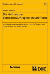 Bild vom Artikel Die Haftung der Betriebsbeauftragten im Strafrecht vom Autor Annett Wendler