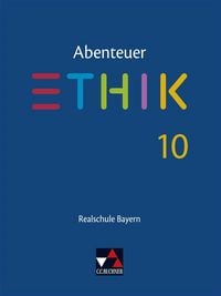 Produktbild: Abenteuer Ethik &ndash; Realschule Bayern / Abenteuer Ethik Bayern Realschule 10