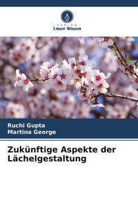 Produktbild: Zuk&uuml;nftige Aspekte der L&auml;chelgestaltung