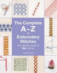 Produktbild: The Complete A-Z of Embroidery Stitches