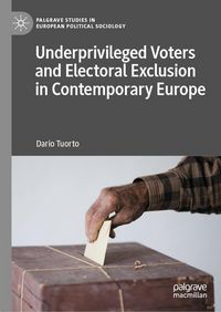 Produktbild: Underprivileged Voters and Electoral Exclusion in Contemporary Europe