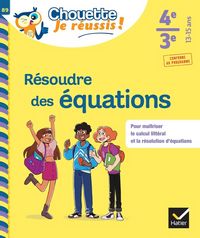 Produktbild: R&eacute;soudre des &eacute;quations : 4e, 3e, 13-15 ans