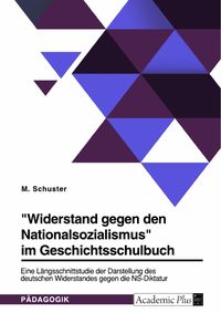 Produktbild: "Widerstand gegen den Nationalsozialismus" im Geschichtsschulbuch