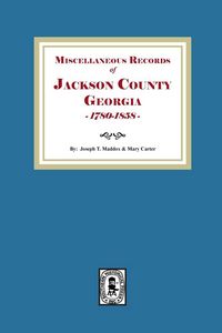 Produktbild: Miscellaneous Records of Jackson County, Georgia, 1785-1858
