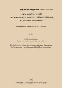 Produktbild: Die Mehrkosten bei der Herstellung ung&auml;ngiger Erzeugnisse im Vergleich zur Herstellung vereinheitlichter Erzeugnisse
