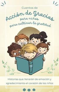 Produktbild: Cuentos de Acci&oacute;n de Gracias para ni&ntilde;os para cultivar la gratitud