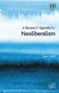 Produktbild: Birch, K:  A Research Agenda for Neoliberalism