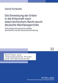 Produktbild: Die Einweisung der Erben in die Erbschaft nach oesterreichischem Recht durch deutsche Nachlassgerichte