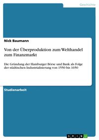 Produktbild: Von der &Uuml;berproduktion zum Welthandel zum Finanzmarkt